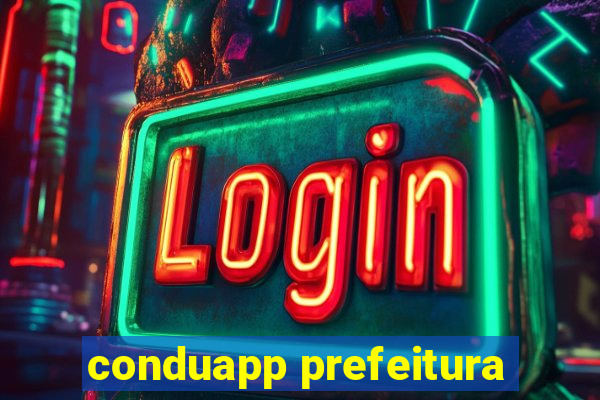 conduapp prefeitura